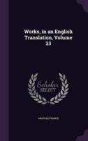 Works, in an English Translation, Volume 23