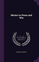 Mexico in Peace and War