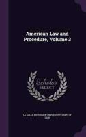 American Law and Procedure, Volume 3