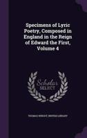 Specimens of Lyric Poetry, Composed in England in the Reign of Edward the First, Volume 4