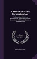 A Manual of Maine Corporation Law