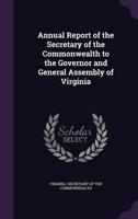 Annual Report of the Secretary of the Commonwealth to the Governor and General Assembly of Virginia