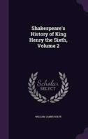 Shakespeare's History of King Henry the Sixth, Volume 2
