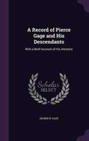 A Record of Pierce Gage and His Descendants