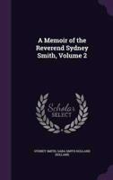 A Memoir of the Reverend Sydney Smith, Volume 2