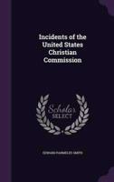 Incidents of the United States Christian Commission