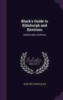 Black's Guide to Edinburgh and Environs