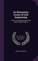 An Elementary Course of Civil Engineering