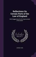 Reflections On Certain Parts of the Law of England
