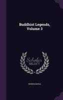 Buddhist Legends, Volume 3