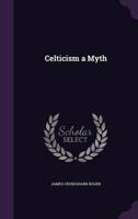 Celticism a Myth