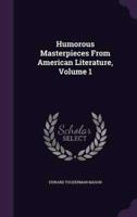 Humorous Masterpieces From American Literature, Volume 1
