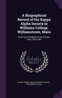 A Biographical Record of the Kappa Alpha Society in Williams College, Williamstown, Mass