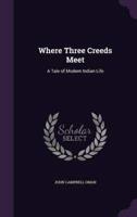 Where Three Creeds Meet