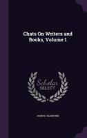 Chats On Writers and Books, Volume 1