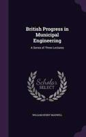 British Progress in Municipal Engineering