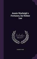 Annis Warleigh's Fortunes, by Holme Lee