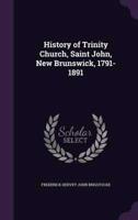 History of Trinity Church, Saint John, New Brunswick, 1791-1891