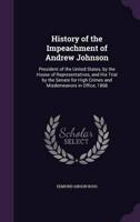 History of the Impeachment of Andrew Johnson
