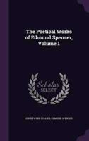 The Poetical Works of Edmund Spenser, Volume 1