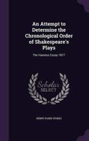 An Attempt to Determine the Chronological Order of Shakespeare's Plays