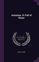 Antonina, Or Fall of Rome
