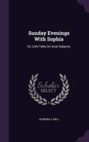 Sunday Evenings With Sophia