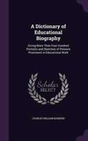 A Dictionary of Educational Biography