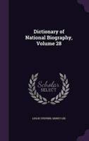 Dictionary of National Biography, Volume 28