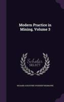 Modern Practice in Mining, Volume 3