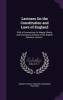Lectures On the Constitution and Laws of England