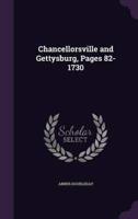 Chancellorsville and Gettysburg, Pages 82-1730