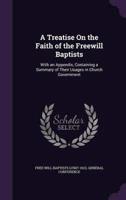 A Treatise On the Faith of the Freewill Baptists