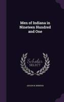 Men of Indiana in Nineteen Hundred and One