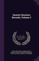 Quarter Sessions Records, Volume 3