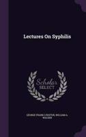 Lectures On Syphilis