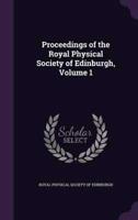 Proceedings of the Royal Physical Society of Edinburgh, Volume 1
