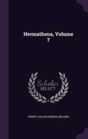 Hermathena, Volume 7