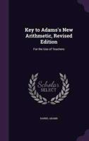 Key to Adams's New Arithmetic, Revised Edition