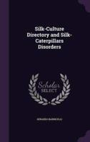 Silk-Culture Directory and Silk-Caterpillars Disorders