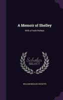 A Memoir of Shelley