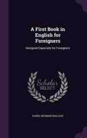 A First Book in English for Foreigners