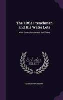 The Little Frenchman and His Water Lots