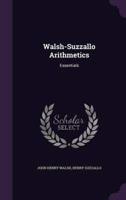Walsh-Suzzallo Arithmetics