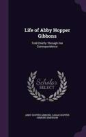 Life of Abby Hopper Gibbons