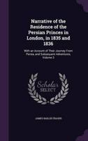 Narrative of the Residence of the Persian Princes in London, in 1835 and 1836
