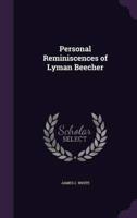 Personal Reminiscences of Lyman Beecher