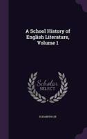 A School History of English Literature, Volume 1