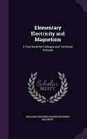 Elementary Electricity and Magnetism