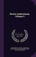 Noctes Ambrosianæ, Volume 3
